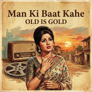 Man Ki Baat Kahe || Heart Touching Love Song || Old is Gold Songs