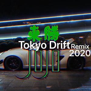 Tokyo Drift(JOJO&DONG REMIX）（翻自 Various Artists）