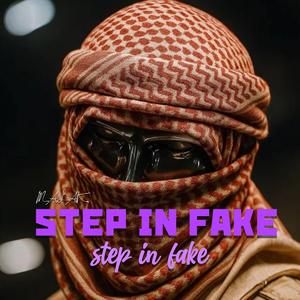 STEP IN FAKE