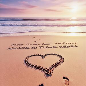 KHADE RI TUWE (feat. AB Crazy) (Remix)