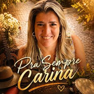 Pra Sempre Carina