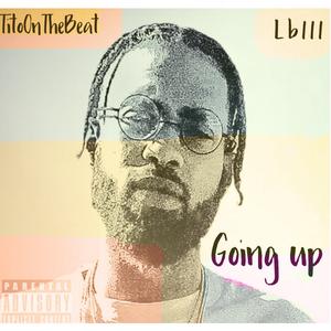 Going Up (feat. TitoOnTheBeat)