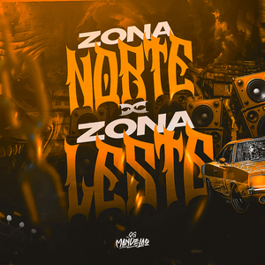 Zona Norte X Zona Leste