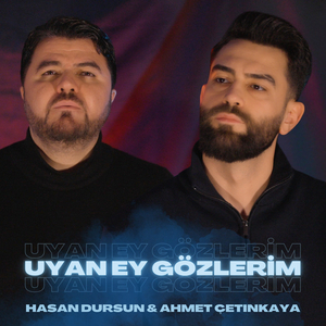 Uyan Ey Gözlerim