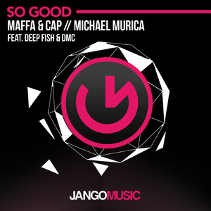 So Good (Deep Fish & DMC Remix)