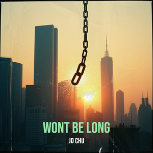 Wont Be Long