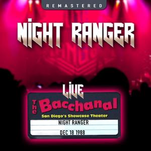 Night Ranger (Live & Remastered: The Bacchanal, San Diego, CA 18 Dec '88)
