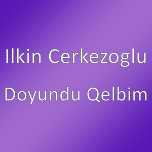 Doyundu Qelbim