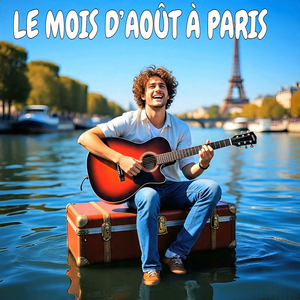 LE MOIS D'AOÛT A PARIS