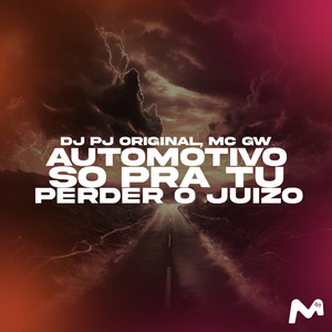 AUTOMOTIVO SÓ PRA TU PERDER O JUIZO