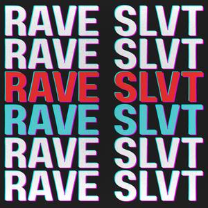 RAVE SLVT