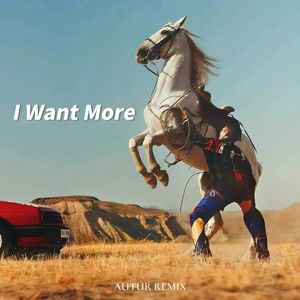 I Want More