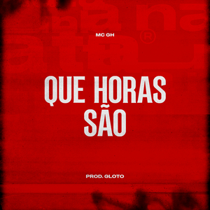 Que Horas São