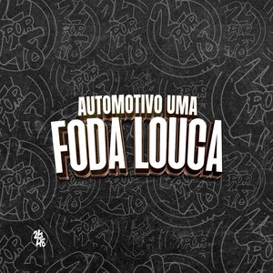 Automotivo - Uma Foda Louca