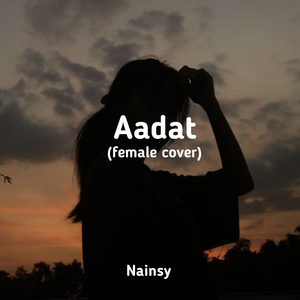 Aadat (female cover)