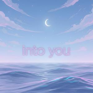 Into You