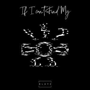 If I Can't Find My (Demo)