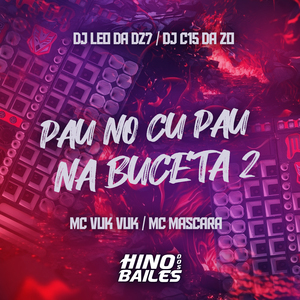 Pau no Cu Pau na Buceta 2