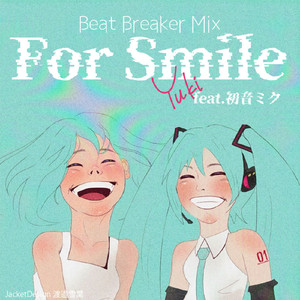 For Smile-Beat Breaker Mix-