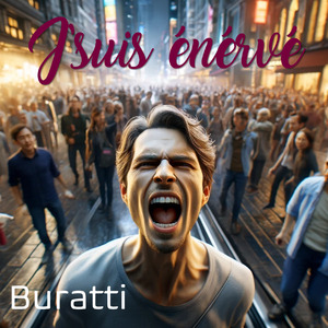 J'suis énervé et c'est heureux