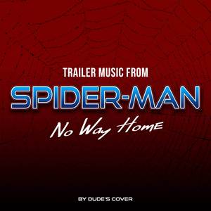 Trailer Music (From "Spider-Man: No Way Home")