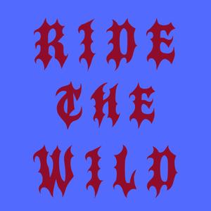 Ride The Wild