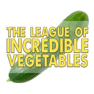 The League of Incredible Vegetables