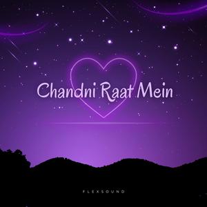 Chandni Raat Mein