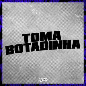 Toma Botadinha