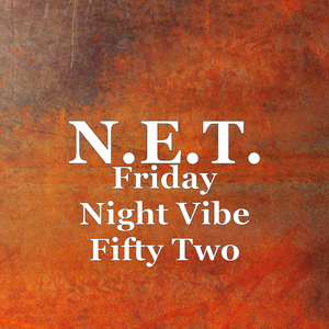 Friday Night Vibe Fifty Two