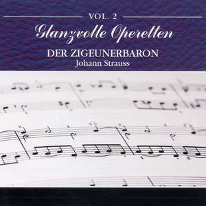 Ouverture / Die Zigeuner sind da (Chor), aus Finale 1. Akt (O habet acht)