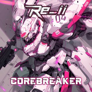 Corebreaker