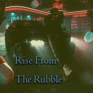 Rise From The Rubble