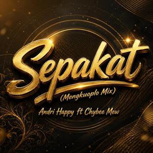 Sepakat (Mengkuoplo Mix)
