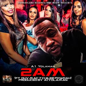 2AM (feat. Duv Mac & Chilee Powdah)