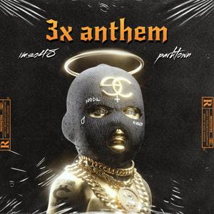 3x Anthem