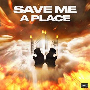 Save Me A Place (feat. Emayex)