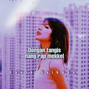 DONGAN TANGIS NANG RAP MEKKEL