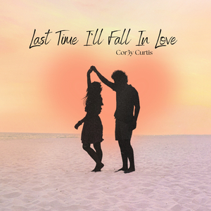 Last Time I'll Fall In Love