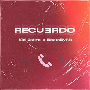 Recuerdo (feat. Kid Zafiro)