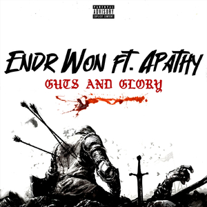 Guts and Glory (feat. Apathy)