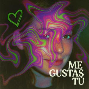 Me Gustas Tu