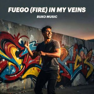Fuego (Fire) In My Veins