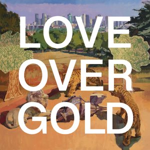 LOVE OVER GOLD