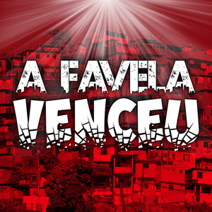 A Favela Venceu