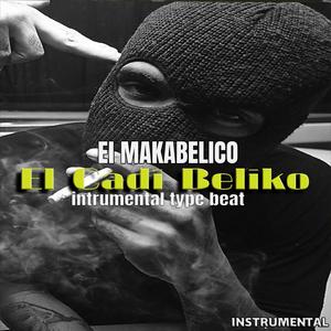 El Cadi Beliko, El Makabeličo, El Comando Exclusivo