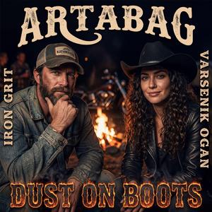 DUST ON BOOTS (feat. VARSENIK OGAN & IRON GRIT)