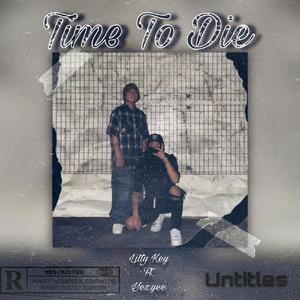 Time To Die