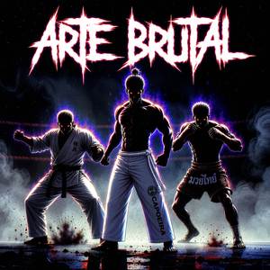 ARTE BRUTAL (Karate, Capoeira, Muay Thai)