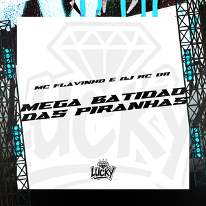 Mega Batidão das Piranhas